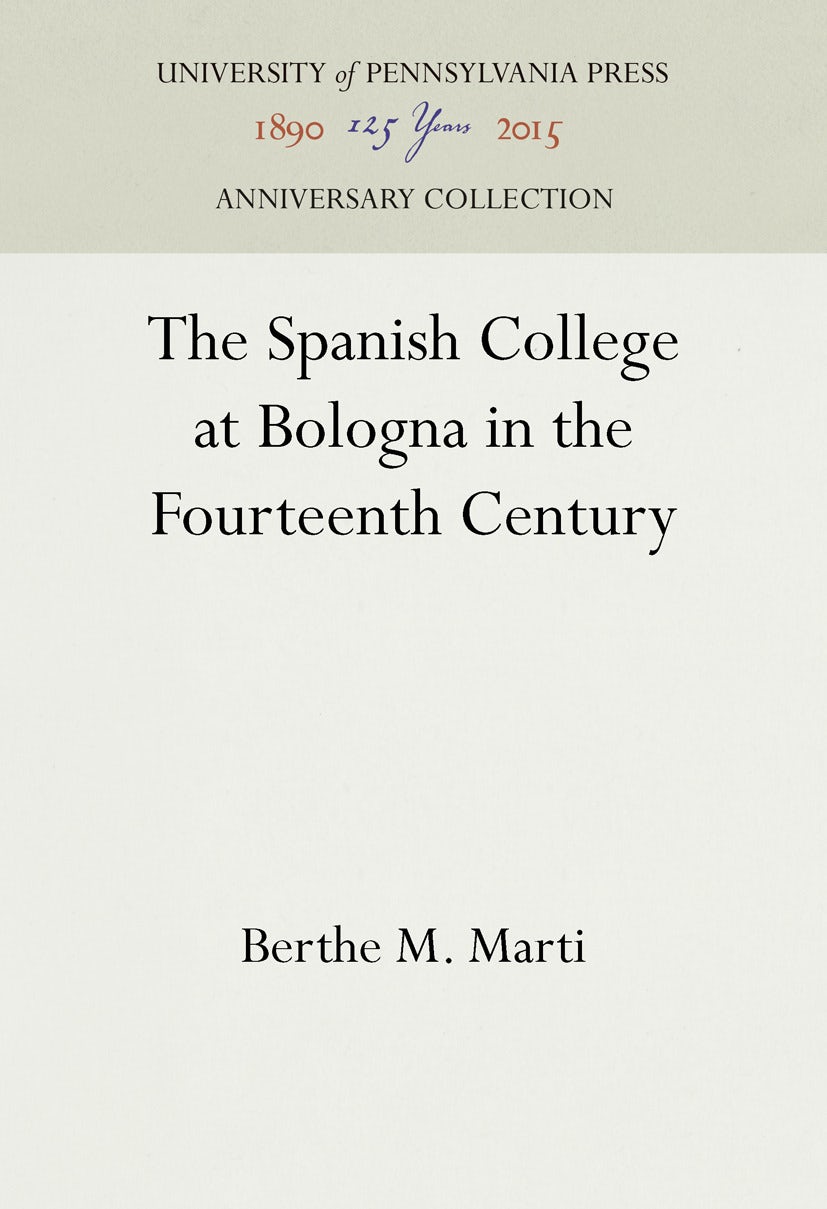 Book cover image for The Spanish College at Bologna in the Fourteenth Century ISBN: 9781512817812